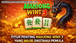 fitur penting mahjong wins 3